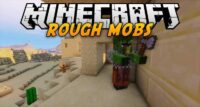 Minecraft Mod: Rough Mobs v1.11.2/1.10.2