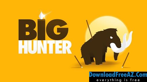 Big Hunter v2.5.3 APK (MOD, Tidak Terkunci) Android Gratis