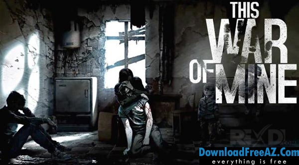 Descargar This War Of Mine V1 4 3 Apk Mod Desbloqueado Android Gratis Para Android