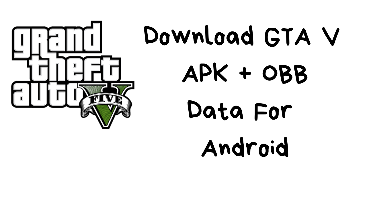 ダウンロード Gta 5 Apk Final Mod Obb Data最新バージョンandroid