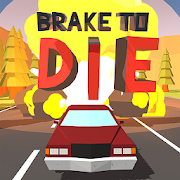 Brake To Die [v0.85.2]