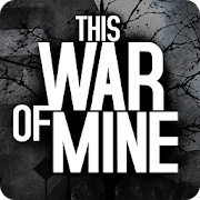 This War of Mine [v1.5.10] APK Mod สำหรับ Android