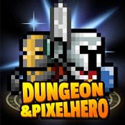 Dungeon x Pixel Hero [v12.1.1] APK Мод для Android